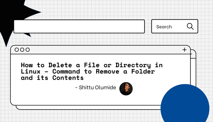 نحوه حذف یک فایل یا دایرکتوری در لینوکس – دستور حذف یک پوشه و محتویات آن
