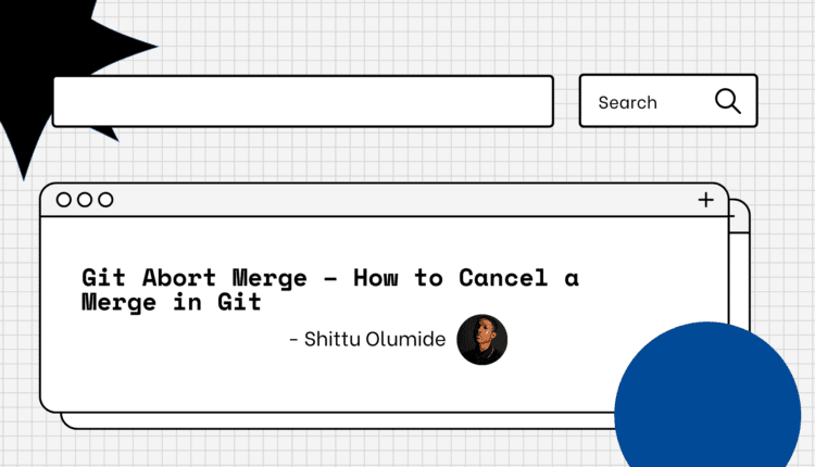 Git Abort Merge – نحوه لغو ادغام در Git
