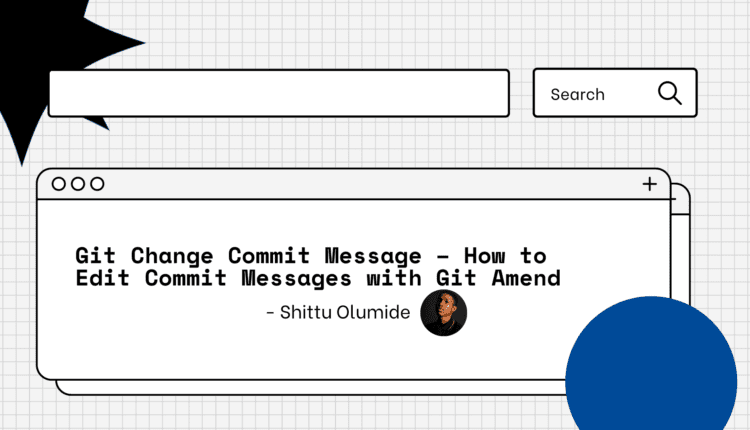 Git Change Commit Message – نحوه ویرایش پیام های Commit با Git Amend
