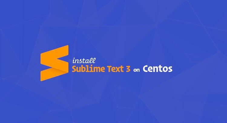 نحوه نصب Sublime Text 3 روی CentOS 7