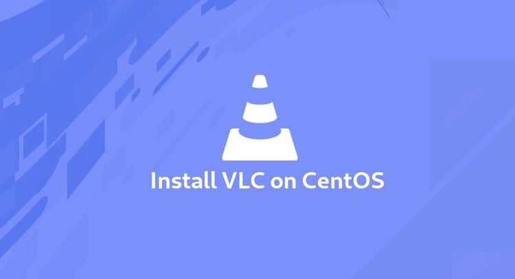 VLC را نصب کنید CentOS 7