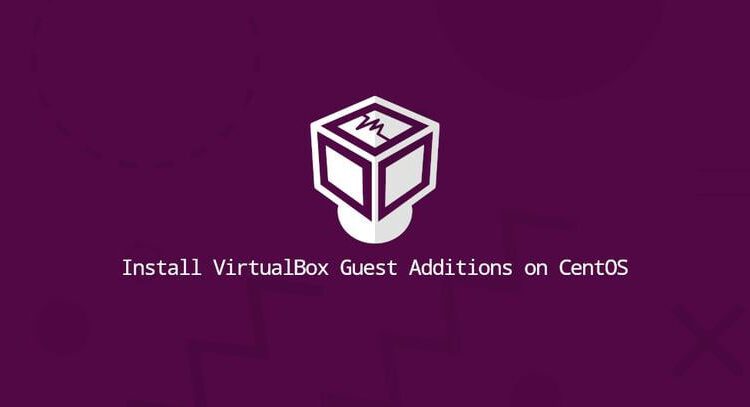 VirtualBox Guest Additions را نصب کنید on CentOS  8