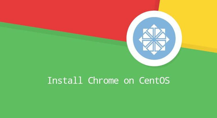 مرورگر کروم را روی CentOS 8 نصب کنید