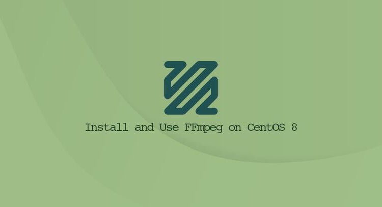 FFmpeg را روی CentOS 8 نصب کنید