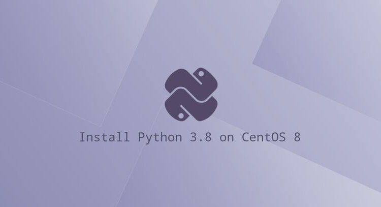 پایتون 3.8 را روی CentOS 8 نصب کنید