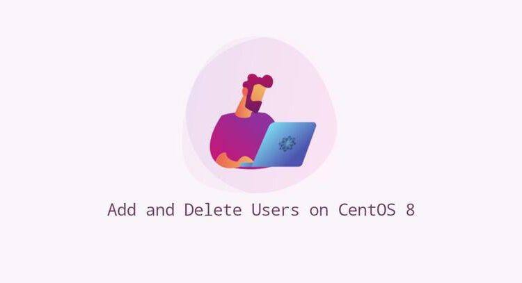 افزودن و حذف کاربران در CentOS 8