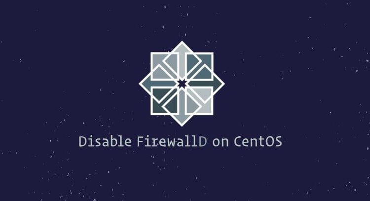 چگونه فایروال را متوقف و غیرفعال کنیم CentOS 7