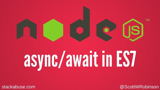  Node.js Async Await در ES7 یکی از هیجان انگیزترین ویژگی های جاوا اسکریپت (و بنابراین Node.js) دستور async/wait است که در ES7 معرفی شده است.  اگرچه اساساً فقط قند نحوی است on در بالای Promises، این دو کلمه کلیدی به تنهایی باید نوشتن کدهای ناهمزمان در Node را بسیار قابل تحمل‌تر کنند.  همه چیز را حذف می کند ...
