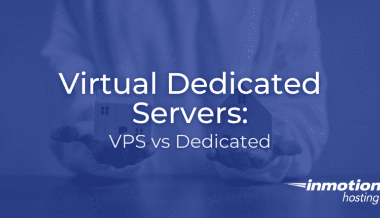 Virtual Dedicated Servers: VPS vs Dedicated Article Hero